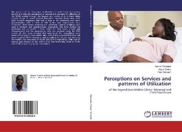 Perceptions on Services and patterns of Utilization