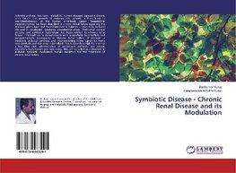 Symbiotic Disease - Chronic Renal Disease and its Modulation