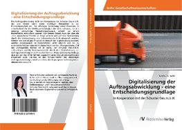 Digitalisierung der Auftragsabwicklung - eine Entscheidungsgrundlage