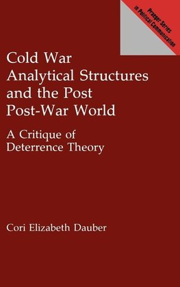 Cold War Analytical Structures and the Post Post-War World