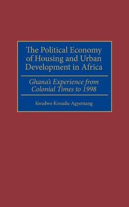 The Political Economy of Housing and Urban Development in Africa