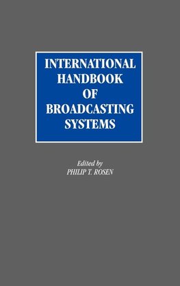 International Handbook of Broadcasting Systems