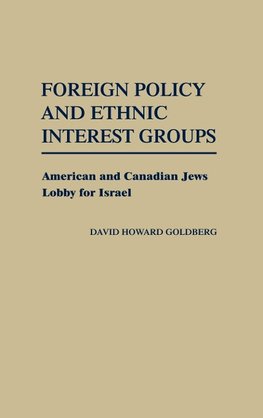 Foreign Policy and Ethnic Interest Groups