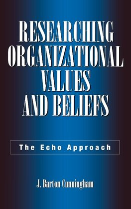 Researching Organizational Values and Beliefs