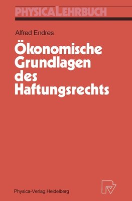 Ökonomische Grundlagen des Haftungsrechts