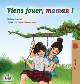 Viens jouer, maman !