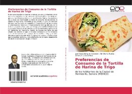 Preferencias de Consumo de la Tortilla de Harina de Trigo