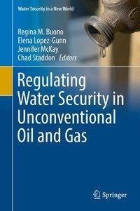 Regulating Water Security in Unconventional Oil and Gas