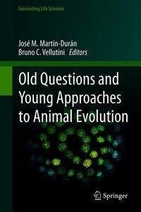 Old Questions and Young Approaches to Animal Evolution