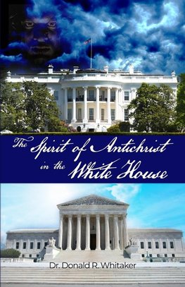 The Spirit of Antichrist in the White House