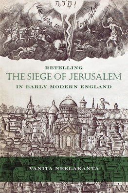 Retelling the Siege of Jerusalem in Early Modern England