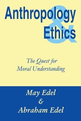 Edel, M: Anthropology and Ethics