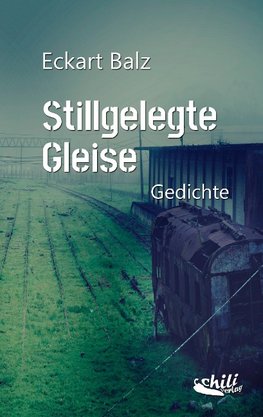 Stillgelegte Gleise