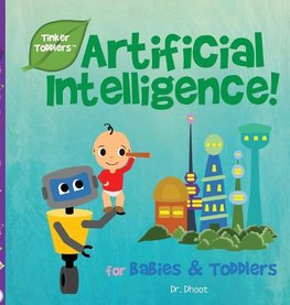 Artificial Intelligence for Babies & Toddlers (Tinker Toddlers)