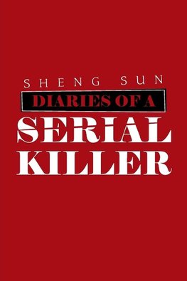 Diaries of a Serial Killer