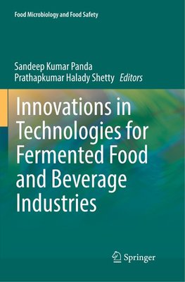 Innovations in Technologies for Fermented Food and Beverage Industries