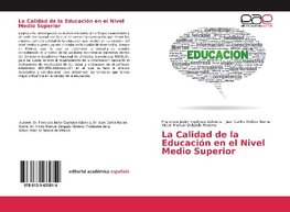 La Calidad de la Educación en el Nivel Medio Superior