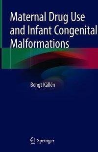 Källén, B: Maternal Drug Use and Infant Congenital Malformat