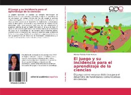 El juego y su incidencia para el aprendizaje de la ciencias