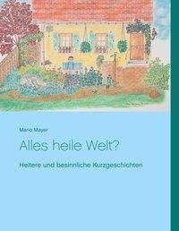 Alles heile Welt?