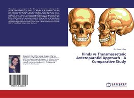 Hinds vs Transmasseteric Anteroparotid Approach - A Comparative Study