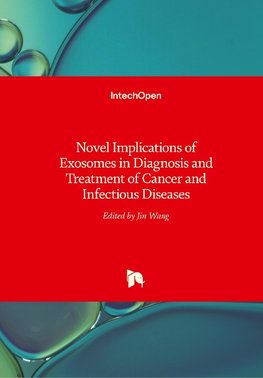 Novel Implications of Exosomes in Diagnosis and Treatment of Cancer and Infectious Diseases