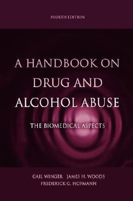 Winger, G: Handbook on Drug and Alcohol Abuse