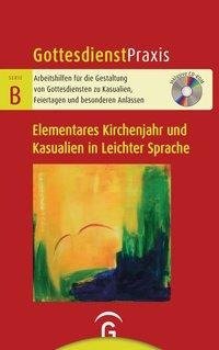 Gottesdienste zum Elementaren Kirchenjahr und zu den Kasualien in Leichter Sprache