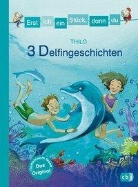 Erst ich ein Stück, dann du - 3 Delfingeschichten