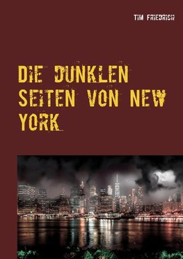 Die dunklen Seiten von New York