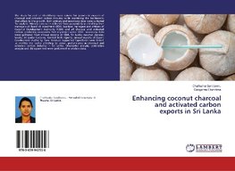 Enhancing coconut charcoal and activated carbon exports in Sri Lanka