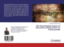 The Psychological Impact of Educated unemployment on Young people