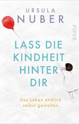 Lass die Kindheit hinter Dir