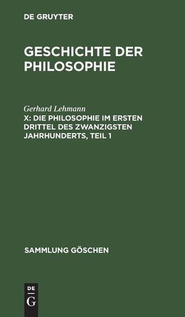 Die Philosophie im ersten Drittel des zwanzigsten Jahrhunderts, Teil 1