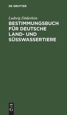 Bestimmungsbuch für deutsche Land- und Süßwassertiere