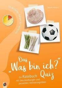 10-Minuten-Rätsel für Senioren - Das "Was bin ich?" - Quiz