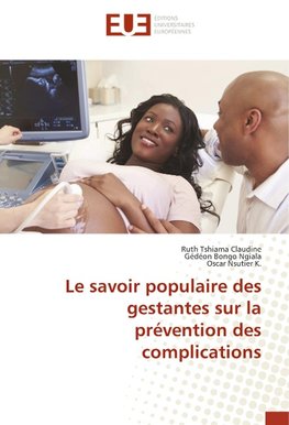 Le savoir populaire des gestantes sur la prévention des complications