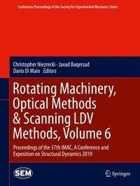 Rotating Machinery, Optical Methods & Scanning LDV Methods, Volume 6