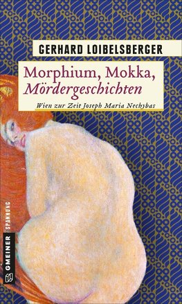 Morphium, Mokka, Mördergeschichten