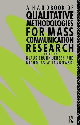 Jankowski, N: Handbook of Qualitative Methodologies for Mass