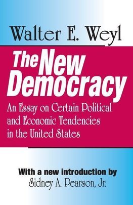 Weyl, W: The New Democracy