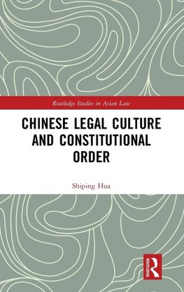 Chinese Legal Culture and Constitutional Order