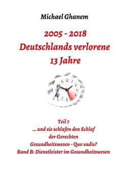 2005 - 2013: Deutschlands verlorene 13 Jahre