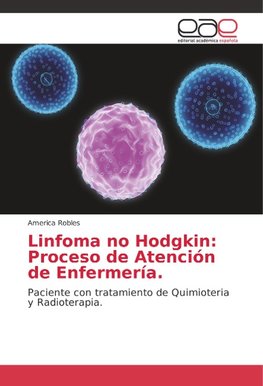 Linfoma no Hodgkin: Proceso de Atención de Enfermería.