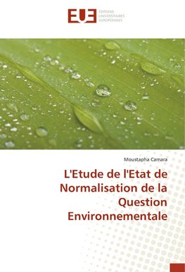 L'Etude de l'Etat de Normalisation de la Question Environnementale