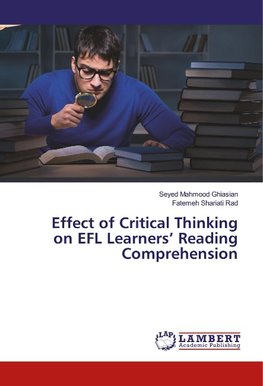 Effect of Critical Thinking on EFL Learners' Reading Comprehension