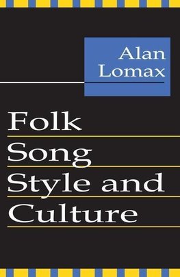 Lomax, A: Folk Song Style and Culture