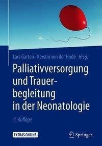 Palliativversorgung und Trauerbegleitung in der Neonatologie