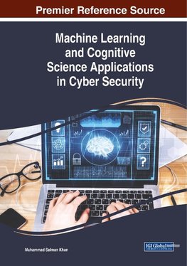 Machine Learning and Cognitive Science Applications in Cyber Security