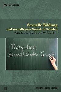 Sexuelle Bildung und sexualisierte Gewalt in Schulen